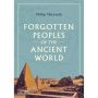 Forgotten Peoples of the Ancient World