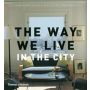 The Way We Live - In the City