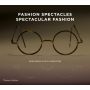 Fashion Spectacles, Spectacular Fashion