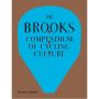 The Brooks Compendium of Cycling Culture