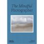 The Mindful Photographer