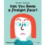 Can You Keep a Straight Face?