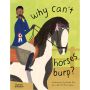 Why can't horses burp?: Curious Questions about Your Favorite Pets