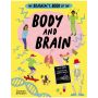 The Brainiac's Book of the Body and Brain