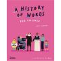 A History of Words for Children