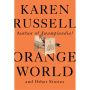 Orange World and Other Stories