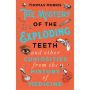 The Mystery of the Exploding Teeth