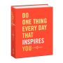 Do One Thing Every Day That Inspires You