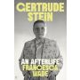 Gertrude Stein: An Afterlife