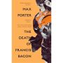 The Death of Francis Bacon