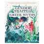 Gender Swapped Greek Myths