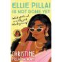 Ellie Pillai is Not Done Yet