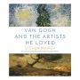 Van Gogh and the Artists He Loved