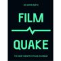 FilmQuake: The Most Disruptive Films in Cinema