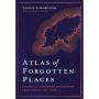 Atlas of Forgotten Places