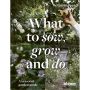 Bloom: What to Sow, Grow and Do