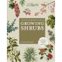 The Kew Gardener's Guide to Growing Shrubs