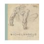 Michelangelo: The Last Decades