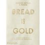 Bread is Gold