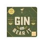 Gin and Bear It