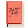 Part-Time Adult Undated Daily Planner