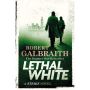 Lethal White   (Cormoran Strike # 4)