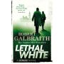 Lethal White   (Cormoran Strike # 4)