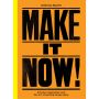 Make It Now!