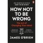 How Not to Be Wrong