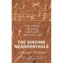 The Singing Neanderthals