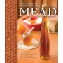 The Complete Guide to Making Mead