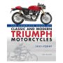 The Complete Book of Classic and Modern Triumph Motorcycles