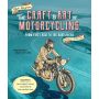 The Craft and Art of Motorcycling