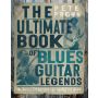 The Ultimate Book of Blues Guitar Legends