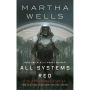 All Systems Red (The Murderbot Diaries #1)