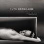 Ruth Bernhard:Eternal Body 2011