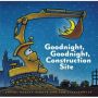 Goodnight, Goodnight, Construction Site