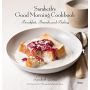 Sarabeth's Good Morning Cookbook