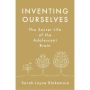 Inventing Ourselves