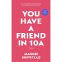 You Have a Friend in 10A