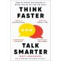 Think Faster, Talk Smarter