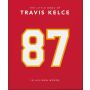 Little Guide to Travis Kelce: In His Own Words