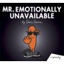 Mr. Emotionally Unavailable