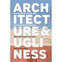 Architecture and Ugliness