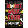 Worst Week Ever! Monday