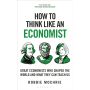 How to Think Like an Economist