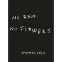 No Rain, No Flowers