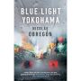 Blue Light Yokohama. Inspector Iwata Book 1