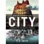 City: A Guidebook for the Armchair Traveller