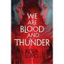 We Are Blood and Thunder